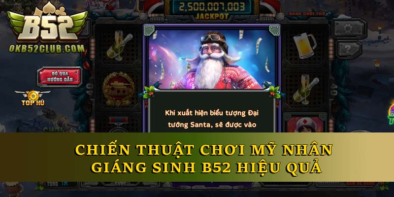 Chiến thuật chơi mỹ nhân giáng sinh B52 hiệu quả